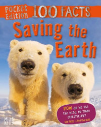 100 Facts Saving The Earth