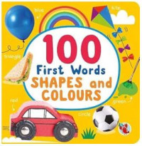Image of 100 First Words: Shapes and Colours