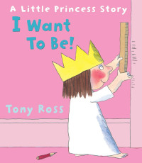 Image of A Little Princess Story : I Want To Be!