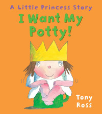 A Little Princess Story : Want My Potty!