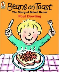 Beans on Toast: The Story of Bakes Beans