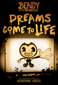 Image of Bendy and the Ink Machine : dreams come to life