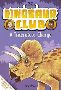 DINOSAUR CLUB A TRICERATOPS CHARGE