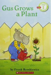 Gus Grows a Plant
