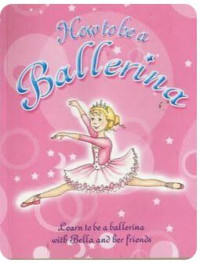 Image of How to be a Ballerina
