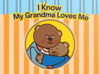 I Know My Grandma Loves Me