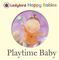 Ladybird Happy Babies Collection: Playtime Baby