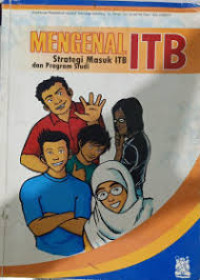 Image of Mengenal ITB : strategi masuk ITB dan program studi