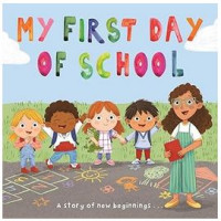 Image of My First Day of School: a story of a new beginning