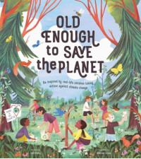Image of Old Enough to Save the Planet