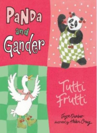 Panda and Gander Tutti Frutti