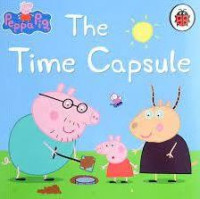 Peppa Pig : The Time Capsule