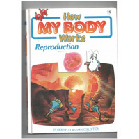 Reproduction (How My Body Works)