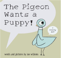 The Pigeon Wants a Puppy !