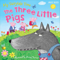 My Fairytale Time: The Three Little Pigs