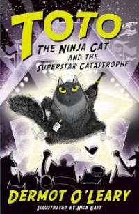 Image of TOTO THE NINJA CAT AND THE SUPERSTAR CATASTROPHE