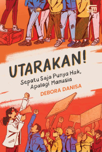 Image of Utarakan ! : sepatu saja punya hak, apalagi manusia
