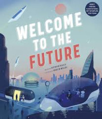 Image of WELCOME TO THE FUTURE